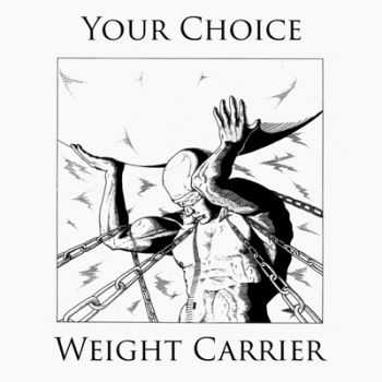 Your Choice - Weight Carrier [EP] (2014)