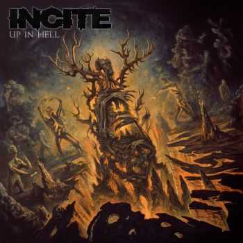 Incite - Up In Hell (2014)