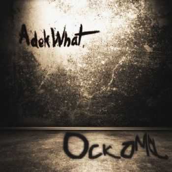 AdekWhat -  [Single] (2014)