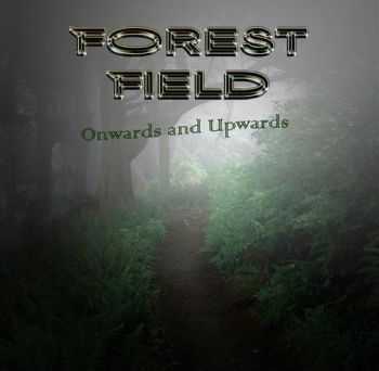 Forest Field (feat. Phil Vincent) - Onwards And Upwards (2014)