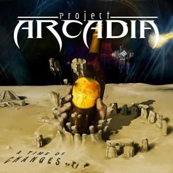 Project Arcadia -  Time Of Changes (2014)