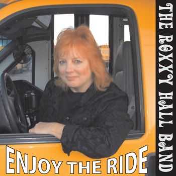 Roxxy Hall Band - Enjoy The Ride 2013