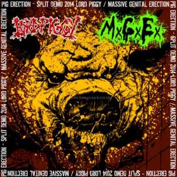 Lord Piggy & MxGxEx - Pig Erection (Split) (2014)