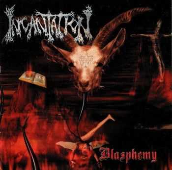 Incantation - Blasphemy (2002) [LOSSLESS]