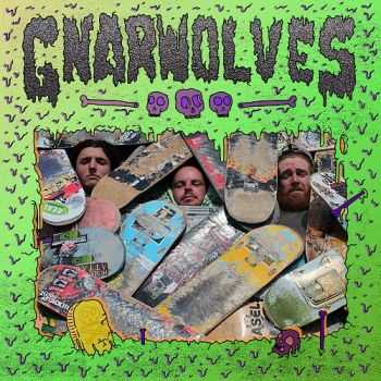 Gnarwolves - Gnarwolves (2014)