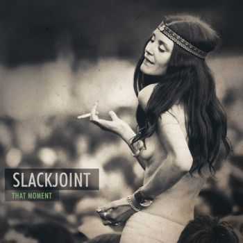 Slackjoint - That Moment (2014)