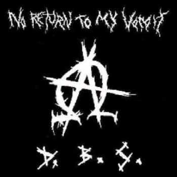 No Return To My Vomit - Destroy Babylons System, EP (2014)