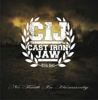 Cast Iron Jaw - No Faith In Humanity (2014)