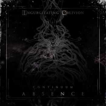 Ingurgitating Oblivion - Continuum Of Absence (2014)