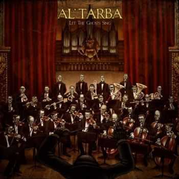 Al'Tarba - Let The Ghosts Sing (2014) Al'Tarba - Let The Ghosts Sing (2014)