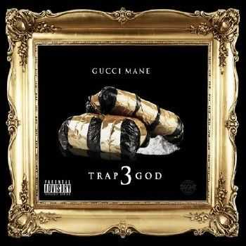 Gucci Mane – Trap God 3 (iTunes) (2014) Gucci Mane – Trap God 3 (iTunes) (2014)