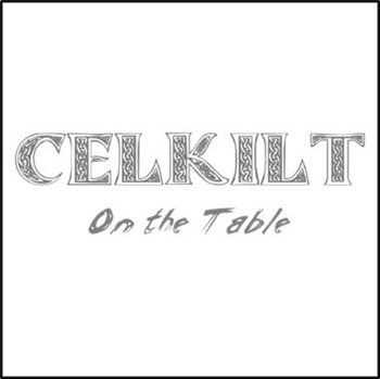 Celkilt - On the Table (2014)