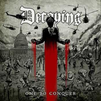 Decaying  - One To Conquer  (2014)