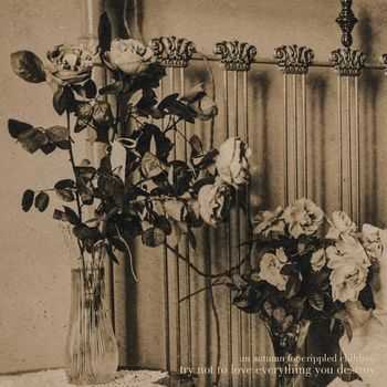 An Autumn For Crippled Children - Try Not To Love Everything You Destroy (EP) (2014)