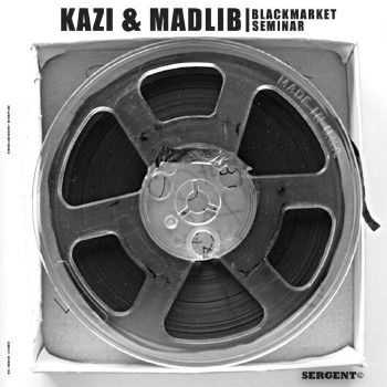 Madlib, Kazi - Blackmarket Seminar (2014) Madlib, Kazi - Blackmarket Seminar (2014)