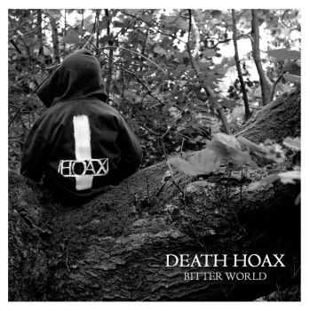 DEATH HOAX - BITTER WORLD (2014)