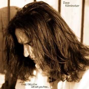 Dave Kilminster - ...And The Truth Will Set You Free (2014)