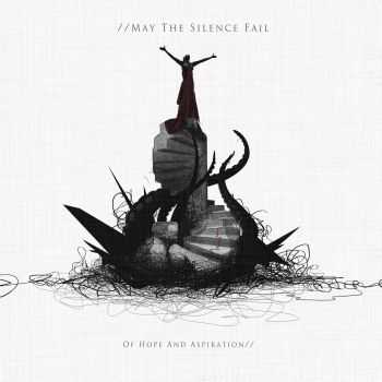 May The Silence Fail - Of Hope And Aspiration (2014)