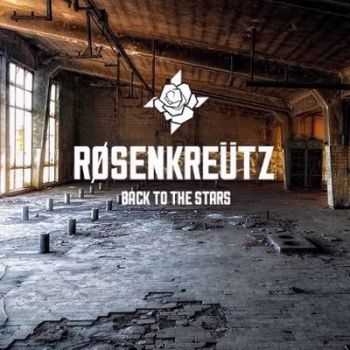 Rosenkreutz - Back To The Stars (2014)