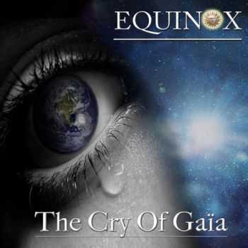 Equinox - The Cry Of Ga&#239;a (2014)