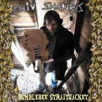 Shiv Shanks - Bumblebee Straitjacket (2014)