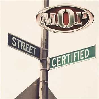 M.O.P - Street Certified (2014) M.O.P - Street Certified (2014)