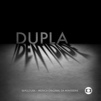 Sepultura - Minisserie Dupla Identidade (2014)