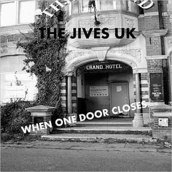 The Jives UK - When One Door Closes... (2014)