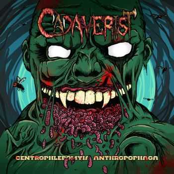 Cadaverist - Centrophlebomyia Anthropophaga, EP (2014)