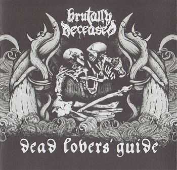 Brutally Deceased - Dead Lovers' Guide (2010) [LOSSLESS]