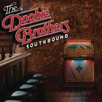 The Doobie Brothers - Southbound (2014)