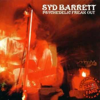 Syd Barrett - Psychedelic Freak Out (1965-1974)