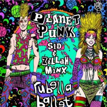 Rubella Ballet - Planet Punk (2014)