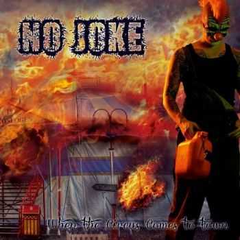 No Joke - When The Circus Comes To Town (2014)