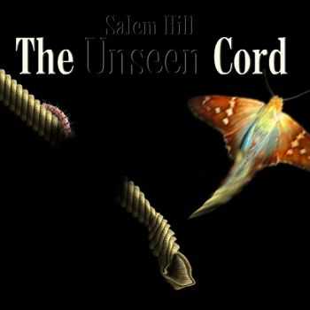 Salem Hill - The Unseen Cord (2014)