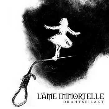 L'&#194;me Immortelle - Drahtseilakt (2014)