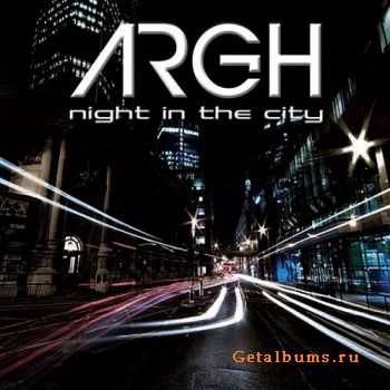 ARGH - Night In The City (2014)