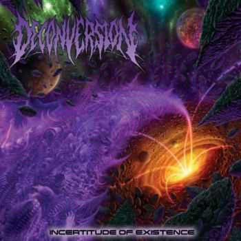 Deconversion - Incertitude Of Existence (2014)