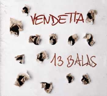 Vendetta - 13 Balas (2014)