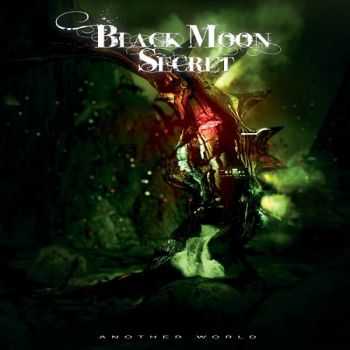 Black Moon Secret  - Another World (2014)