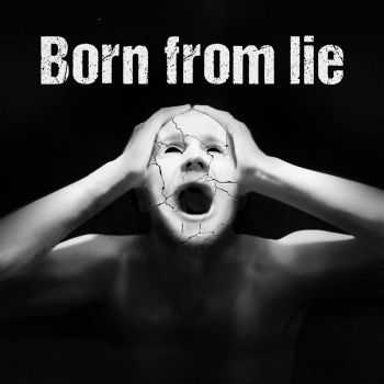 Born from Lie - Born from Lie (2014) Born from Lie - Born from Lie (2014)