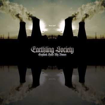 Earthling Society - England Have My Bones (2014)