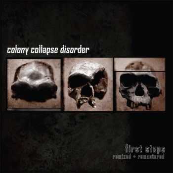 Colony Collapse Disorder - First Steps (2014)