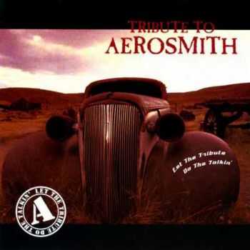 VA - Let the Tribute Do the Talkin' - Tribute to Aerosmith (2014)