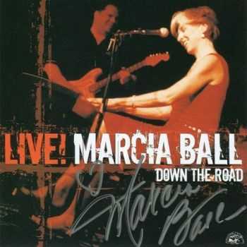 Marcia Ball - Down The Road: Marcia Ball Live! (2005)