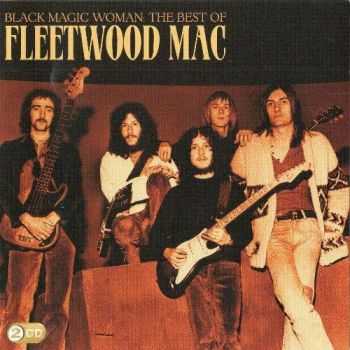 Fleetwood Mac - Black Magic Woman: The Best Of Fleetwood Mac (2009) (Lossless+Mp3)