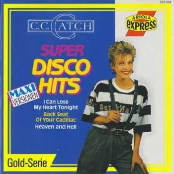 C.C.Catch - Super Disco Hits (1989) (Lossless+Mp3)