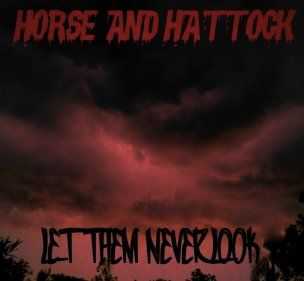 Horse And Hattock - Let Them Never Look (2014)