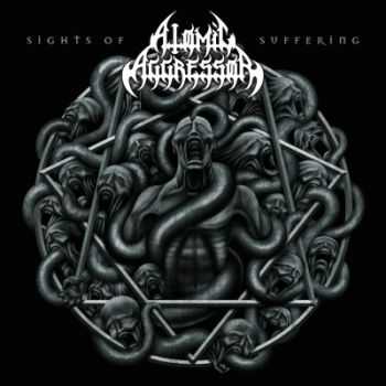 Atomic Aggressor - Sights Of Suffering (2014)