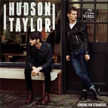 Hudson Taylor        - Singing For Strangers [Bonus Edition]  (2015)